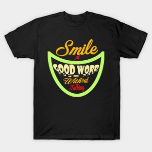 Smile is a good word without talking t-shirt T-Shirt